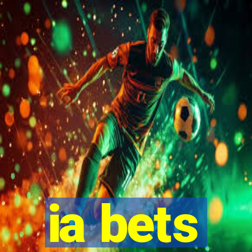 ia bets